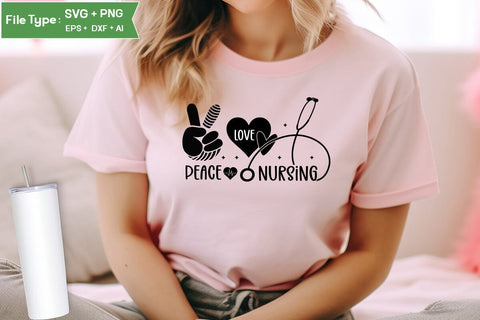 Peace Love Nursing SVG Design, Nurse Quotes SVG Design, Nurse SVG Design, SVGs,Quotes and Sayings,Food & Drink,On Sale, Print & Cut SVG DesignPlante 503 