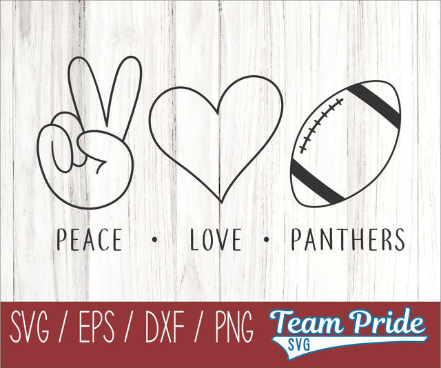 Peace Love Panthers Football SVG Digital Download Printable - SVG, EPS, DXF, PNG SVG Team Pride SVG 