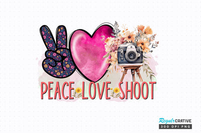 Peace Love Shoot Sublimation Design Sublimation Regulrcrative 