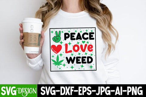 Peace Love Weed SVG Cut File, Peace Love Weed SVG Design, Peace Love Weed Quotes , Weed Sublimation PNG,Weed SVG Cut Files,Weed SVGs SVG BlackCatsMedia 