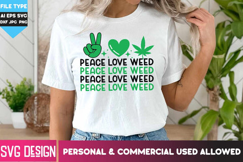 Peace Love Weed SVG Design, Peace Love Weed SVG Cut File, Weed SVG Quotes| Marijuana SVG | Cannabis SVG Design , Weed SVG Bundle SVG BlackCatsMedia 