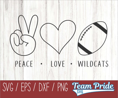 Peace Love Wildcats Football SVG Digital Download Printable - SVG, EPS, DXF, PNG SVG Team Pride SVG 