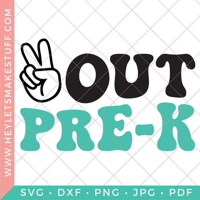 Peace Out Pre-K SVG Hey Let's Make Stuff 