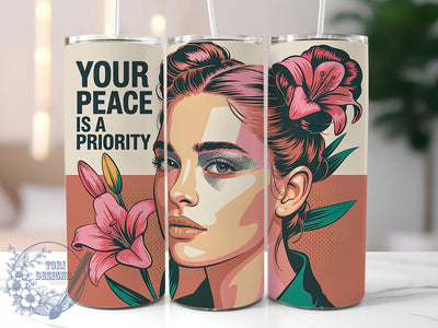 Peace Priority 20oz Tumble, Floral Girl Quote, Your Peace is a Priority Wrap, Motivational Sublimation Design, 20oz Tumbler Wrap, Sublimation Design PNG, Uplifting Gift Sublimation ToriDesigns 