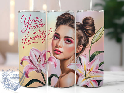 Peace Priority 20oz Tumbler, Floral Girl Quote, Your Peace is a Priority Wrap, Motivational Sublimation Design, 20oz Tumbler Wrap, Sublimation Design PNG, Uplifting Gift Sublimation ToriDesigns 