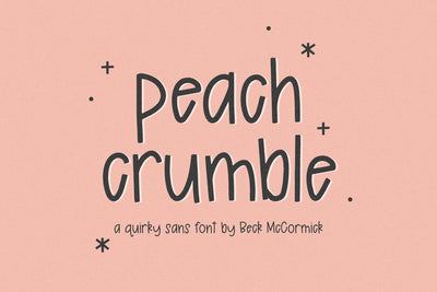 Peach Crumble Sans Font Beck McCormick 