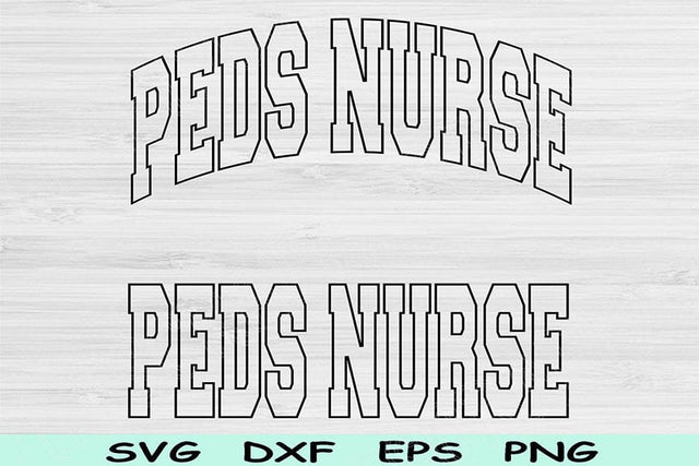 Peds Nurse Svg Dxf Cut Files, Peds Nurse Png, Pediatric Nurse Svg Files For Cricut, Nurse Shirt Svg Block Text Sublimation Digital Design SVG TiffsCraftyCreations 