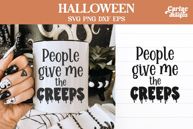 People give me the creeps svg SVG Carla C Designs 