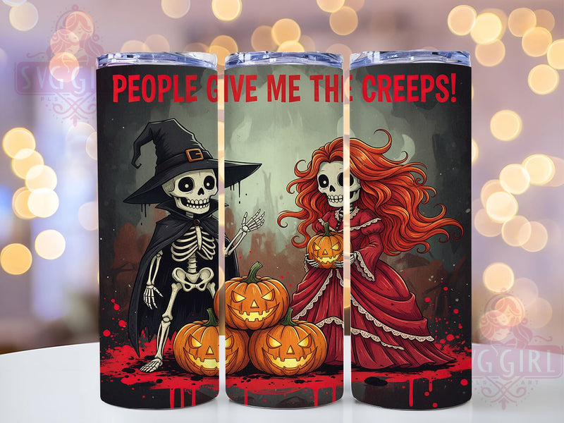 People Give Me The Creeps Tumbler, Creepy Quote, People Give Me The Creeps, 20Oz Tumbler Wrap, Sublimation Drinkware, Spooky Humor, Sarcastic Halloween Sublimation SvggirlplusArt 