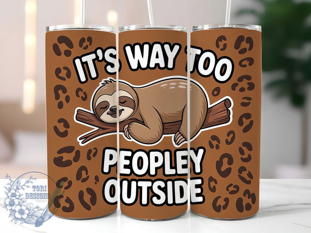 Peopley Outside Sloth 20oz Tumbler, Peopley Outside Wrap, Funny Sublimation Design, Humor Quote PNG, Cute Animal Tumbler Wrap, 20oz Tumbler Sublimation ToriDesigns 