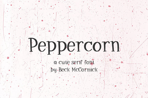 Peppercorn Serif Font Beck McCormick 