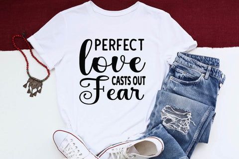 Perfect Love Casts Out Fear SVG Angelina750 