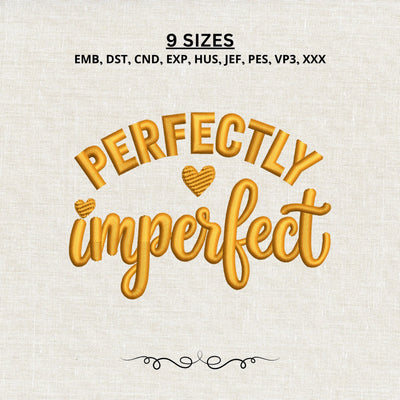 Perfectly Imperfect Embroidery Design – Inspirational Quote Machine Embroidery File, Self Love Positive Saying with Hearts Embroidery/Applique DESIGNS PatternFeed8 