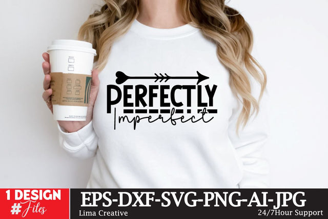 Perfectly Imperfect SVG Cut File, Motivational Sublimation, Motivational T-shirt Design, Motivational Graphic Illustration, Motivational SVG Design SVG Insomnia Std 