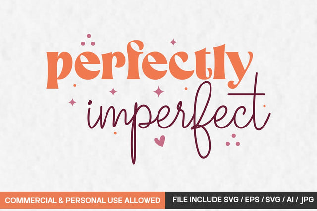 perfectly imperfect Svg Design SVG designmaster24 