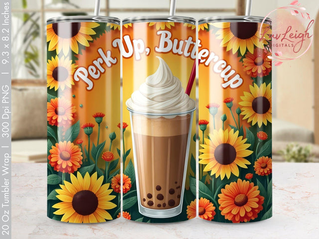 Perk Up buttercup Tumbler wrap Sublimation PNG Sublimation Luvleigh Digitals 