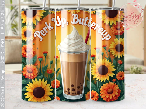 Perk Up buttercup Tumbler wrap Sublimation PNG Sublimation Luvleigh Digitals 