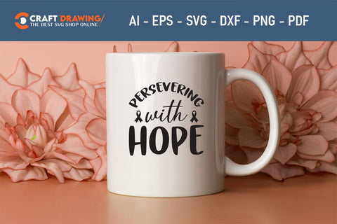 Persevering With Hope Breast Cancer SVG, Pink Awareness Ribbon Svg, Heal Cancer Svg, Cancer Awareness Svg, Fight Cancer Svg, Cancer, Svg Files For Cricut SVG Debashish Barman 