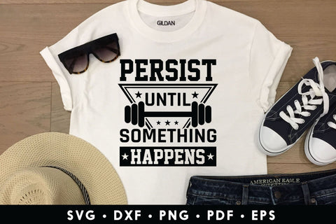 Persist Until Something Happens - Workout SVG SVG CraftLabSVG 
