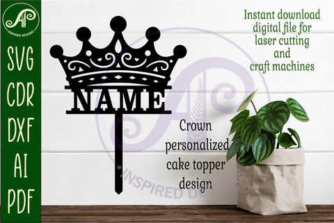 Personalized Crown cake topper SVG laser cut SVG APInspireddesigns 
