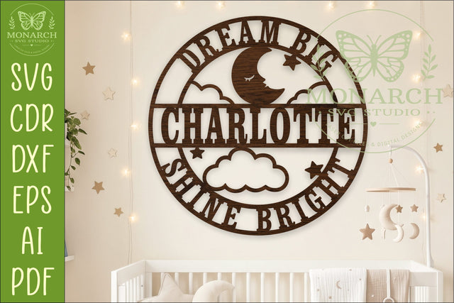 Personalized Dream Big Shine Bright Moon Nursery Name Sign SVG APInspireddesigns 