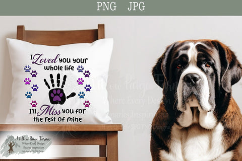 Pet Memorial Art "I Loved You Your Whole Life I'll Miss You The Rest of Mine" | Paw and Hand Print Design | Instant Digital Download Sublimation Willow Paige Farms 
