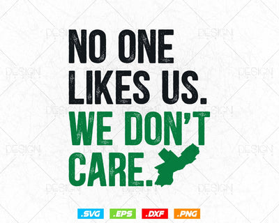 Philadelphia No One Likes Us We Don't Care Svg Png, Philly Fan Gifts, Philly Fan Tshirts, Svg Files for Cricut, Instant Download SVG DesignDestine 