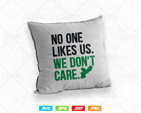 Philadelphia No One Likes Us We Don't Care Svg Png, Philly Fan Gifts, Philly Fan Tshirts, Svg Files for Cricut, Instant Download SVG DesignDestine 