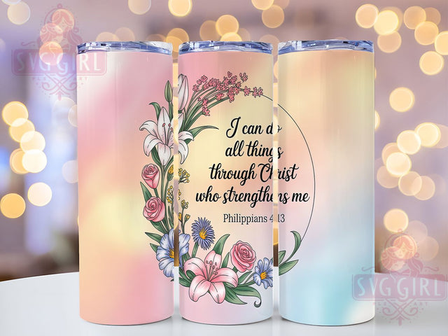Philippians 413 Christian Tumbler, Christian Tumbler, Bible Verse Tumbler, Faith Tumbler, Inspirational Tumbler, Religious Sublimation, 20oz Wrap Design Sublimation SvggirlplusArt 