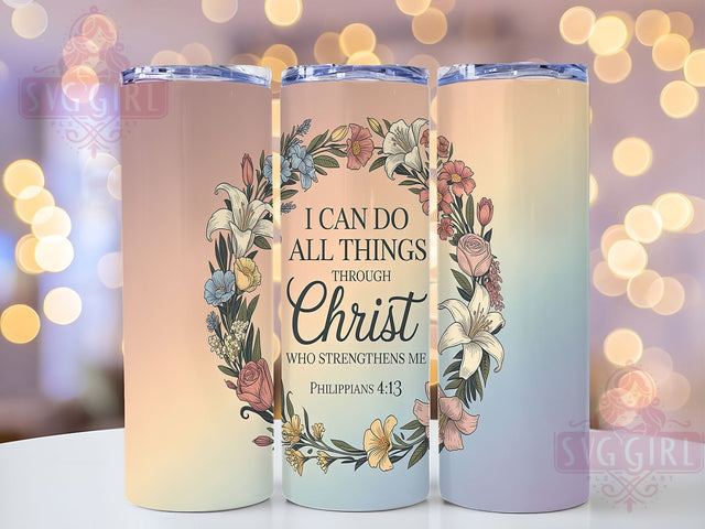 Philippians 413 Christian Tumbler, Christian Tumbler, Bible Verse Tumbler, Faith Tumbler, Inspirational Tumbler, Religious Sublimation, 20oz Wrap Design Sublimation SvggirlplusArt 