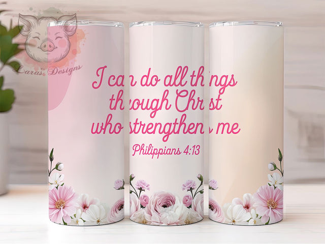 Philippians 413 Faith Tumbler Wrap, Inspirational Tumbler Wrap, Bible Verse Tumbler, 20oz Skinny Tumbler, Faith Tumbler Design, Christian Quote Wrap, Motivational Tumbler Sublimation Lara' s Designs 