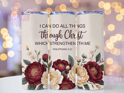 Philippians 413 Floral 20oz Tumbler, Philippians 413 Cup Wrap, Floral Faith Design, Sublimation Tumbler Wrap, 20Oz Tumbler Design, Artistic Scripture Cup, Stylish Christian Floral Wrap Sublimation SvggirlplusArt 