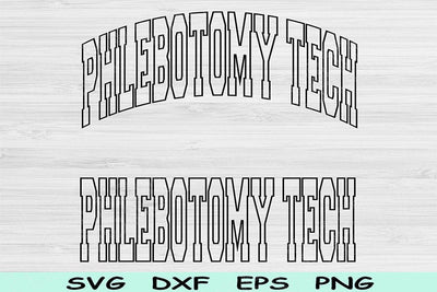 Phlebotomy Tech Svg Dxf Cut Files, Phlebotomy Tech Png, Phlebotomy Svg Files For Cricut, Phlebotomist Shirt Svg Sublimation Digital Designs SVG TiffsCraftyCreations 