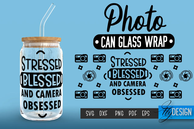 Photo Glass Can Wrap SVG | | Camera Quotes Glass Can SVG Fly Design 