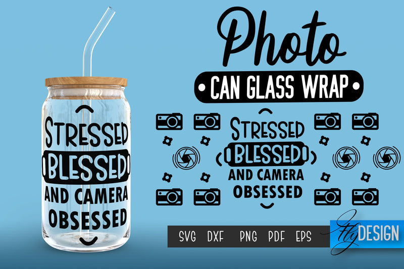 Photo Glass Can Wrap SVG | | Camera Quotes Glass Can SVG Fly Design 