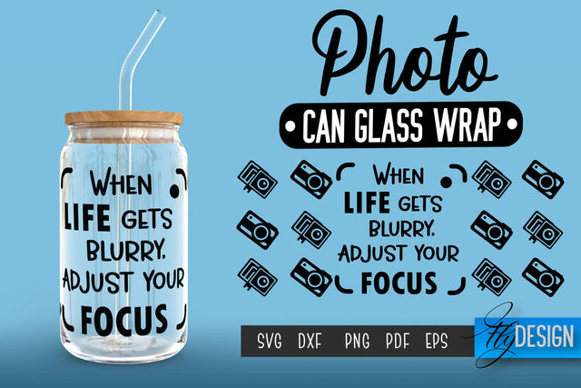 Photo Glass Can Wrap SVG | Camera Quotes Glass Can SVG Fly Design 