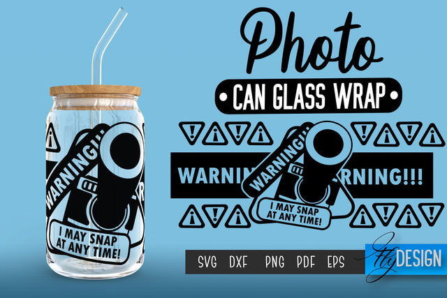 Photo Glass Can Wrap SVG | Camera Quotes SVG Fly Design 