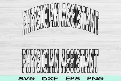 Physician Assistant Svg Dxf Cut Files, Physician Assistant Png, PA Svg Files For Cricut, Assistant Shirt Svg Sublimation Digital Designs SVG TiffsCraftyCreations 