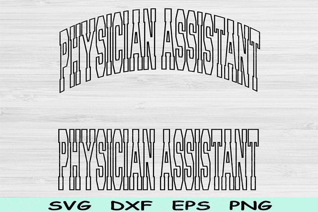 Physician Assistant Svg Dxf Cut Files, Physician Assistant Png, PA Svg Files For Cricut, Assistant Shirt Svg Sublimation Digital Designs SVG TiffsCraftyCreations 