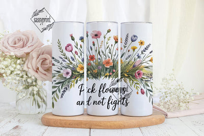 Pick Flowers 20oz Tumbler Design Sublimation sassyprint 