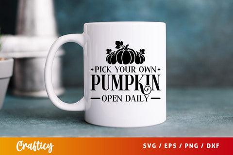 Pick your own pumpkin open daliy SVG Design SVG Designangry 
