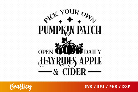 Pick your own pumpkin patch open daily hayrides apple & cideP SVG Design SVG Designangry 