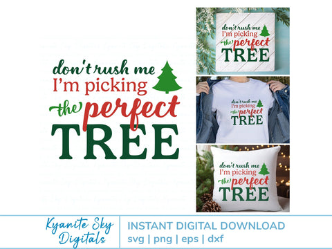 Picking the Perfect Tree SVG Christmas tree quote SVG Kyanite Sky Digitals 