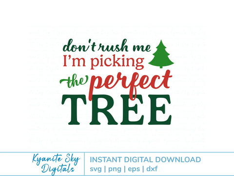 Picking the Perfect Tree SVG Christmas tree quote SVG Kyanite Sky Digitals 