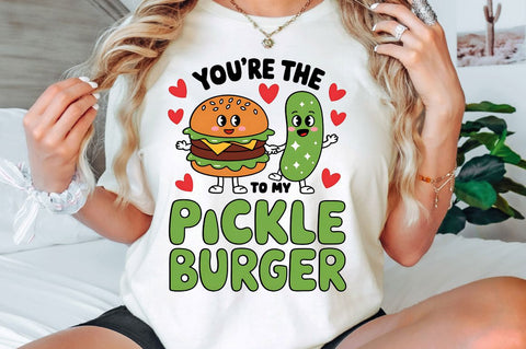 Pickle to My Burger PNG Funny Valentine Sublimation PNG Sublimation Regulrcrative 