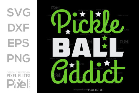 Pickleball Addict SVG Pickleball Game Bundle Pickleball Quote Design PET 00510 SVG ETC Craft 