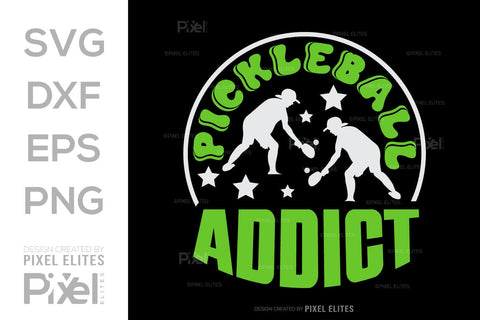 Pickleball Addict SVG Pickleball Game Bundle Pickleball Quote Design PET 00510 SVG ETC Craft 