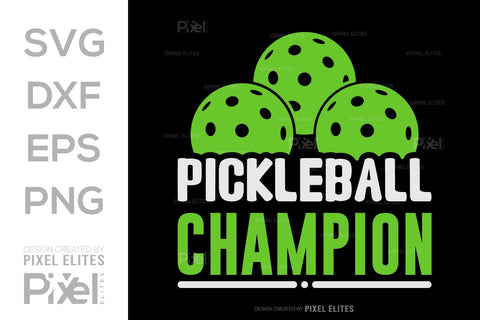 Pickleball Champion SVG Pickleball Game Bundle Pickleball Quote Design PET 00511 SVG ETC Craft 