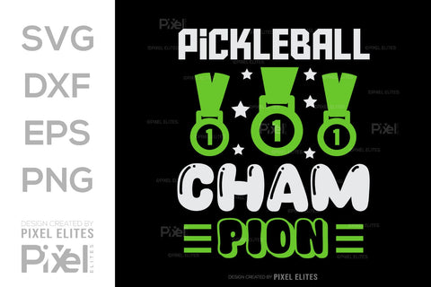 Pickleball Champion SVG Pickleball Game Bundle Pickleball Quote Design PET 00511 SVG ETC Craft 