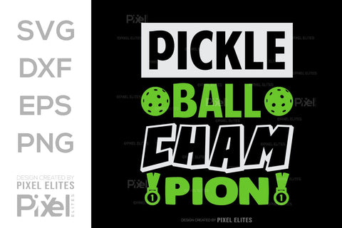 Pickleball Champion SVG Pickleball Game Bundle Pickleball Quote Design PET 00511 SVG ETC Craft 